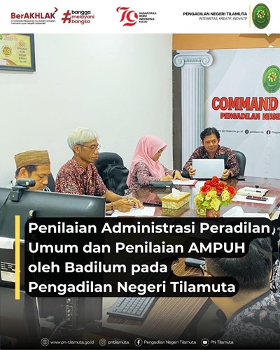 Penilaian Administrasi Peradilan Umum dan AMPUH oleh Badilun pada Pengadilan Negeri Tilamuta