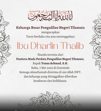 PN TILAMUTA turut berduka cita atas meninggalnya Ibu Dharlin Thalib, Ibunda tercinta dari Bapak Yunus Achmad, S.H. (Panitera Muda Perdata PN Tilamuta)
