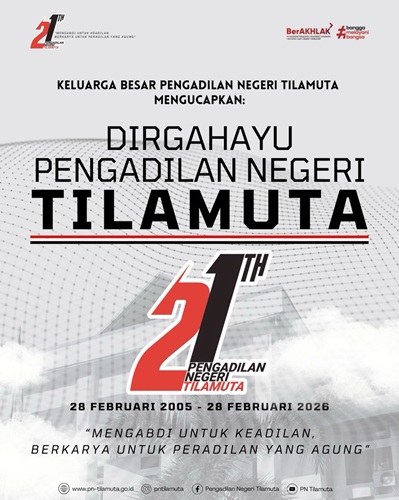 DIRGAHAYU PENGADILAN NEGERI TILAMUTA!
