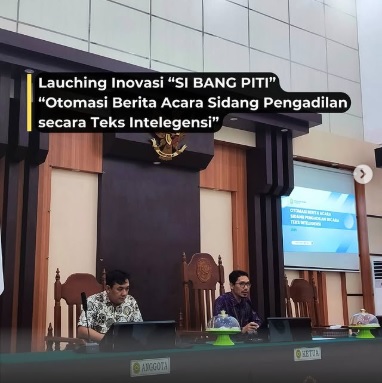 Peresmian dan Lauching Inovasi ”SI BANG PITI” yaitu Otomasi Berita Acara Sidang Pengadilan secara Teks Intelegensi”