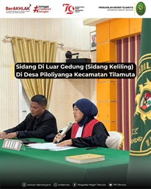 Sidang di Luar Gedung (Sidang Keliling) di Desa Piloliyanga Kecamatan Tilamuta
