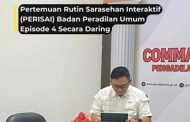 Pertemuan Rutin Sarasehan Interaktif PERISAI Badan peradilan Umum Episode 4 Secara Daring