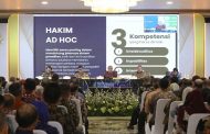 BERIKAN PEMBINAAN KEPADA PARA HAKIM AD HOC, KETUA MA: ADA TIGA KOMPETENSI YANG HARUS DIMILIKI