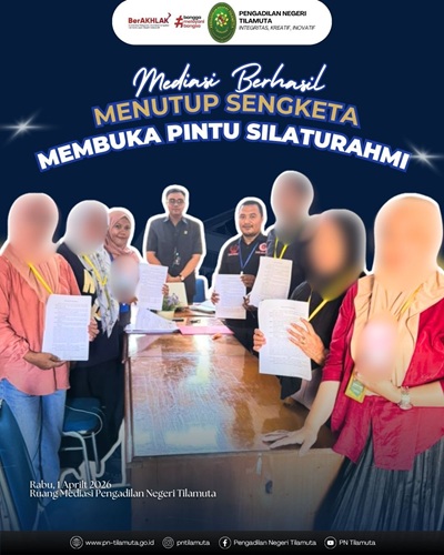 Mediasi Berhasil, Menutup Sengketa, Membuka Tali Silaturahmi