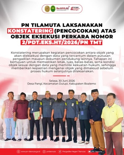 PN Tilamuta Laksanakan Konstatering (Pencocokan) atas Objek Eksekusi Perkara Nomor 2/Pdt.Eks.Ht/2026/PN Tmt